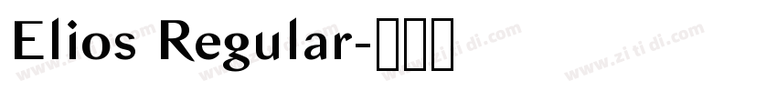 Elios Regular字体转换 Elios Regular字体转换